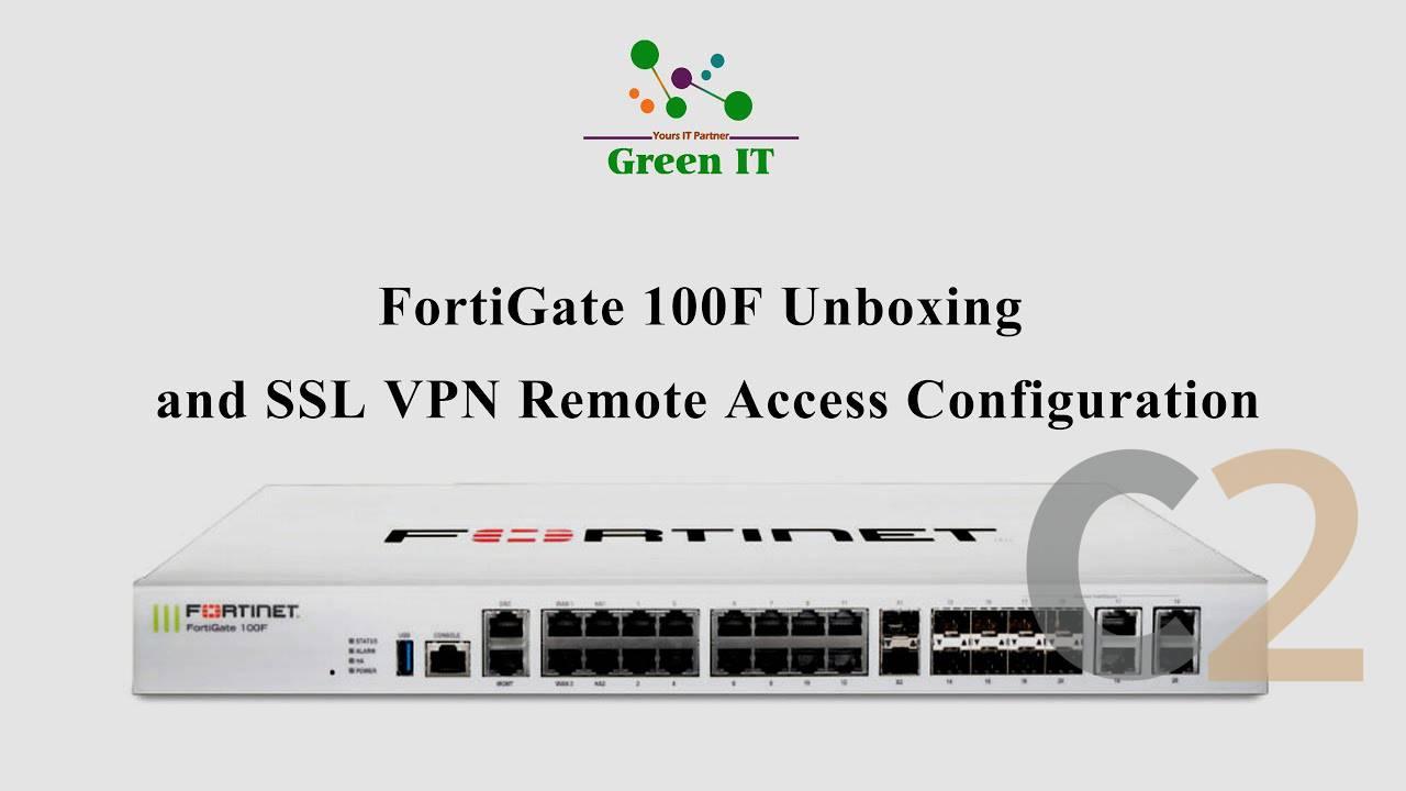 (水貨現貨) FORTINET FortiGate FG-100F NGFW NEXT GENERATION FIREWALL 100% NEW - C2 Computer